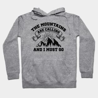 The Mountains Are Calling Hoodie